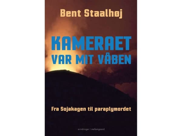 Kameraet var mit våben | Bent Staalhøj