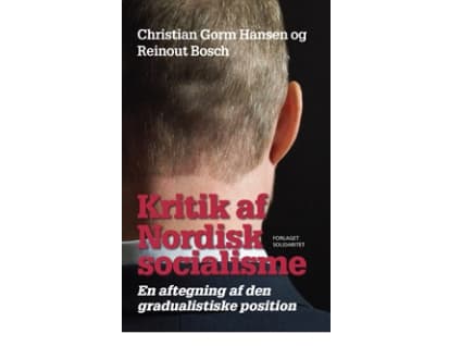 Kritik af Nordisk socialisme | Christian Gorm Hansen og Reinout Bosch