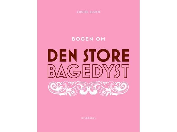 Bogen om Den store bagedyst | Louise Sloth | Språk: Dansk