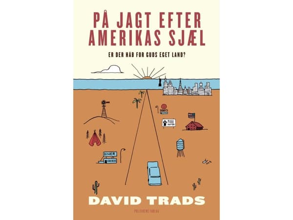 På jagt efter Amerikas sjæl | David Trads