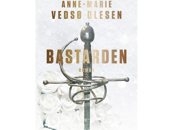 Bastarden | Anne-Marie Vedsø Olesen | Språk: Danska