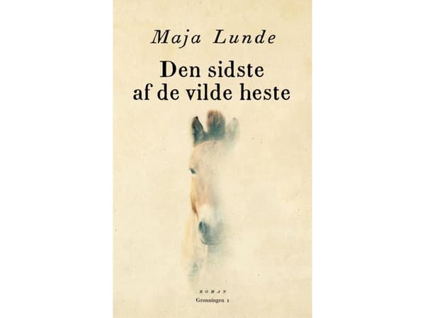 Den sidste af de vilde heste | Maja Lunde