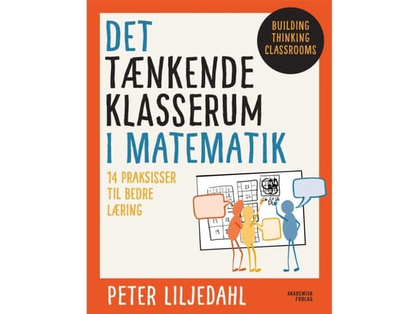 Det tænkende klasserum i matematik | Peter Liljedahl