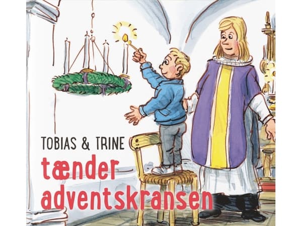 Tobias & Trine tänder adventskransen | Malene Fenger-Grøndahl | Språk: Danska