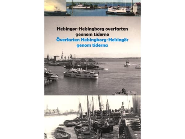Helsingør - Helsingborg genom tiderna | Søren Gulmann/Karina Gulmann | Språk: Danska