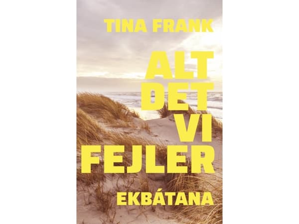 Allt som vi misslyckas med | Tina Frank | Språk: Danska