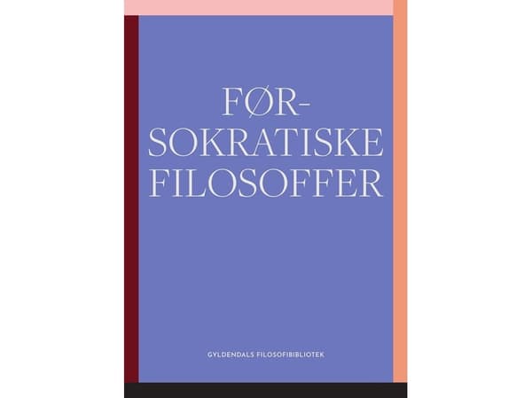 Førsokratiske filosoffer | Gyldendal