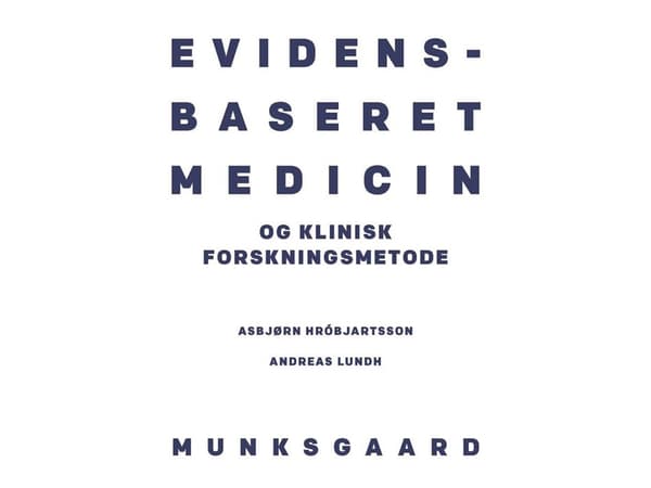 Evidensbaseret medicin | Caroline Schaffalitzky;Klemens Kappel;Gorm Greisen;Jesper Hallas;Tine Tjørnhøj-Thomsen;Robin Christensen;Marius Henriksen;He