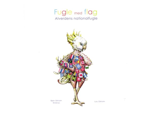 Fugle med flag. Alverdens nationalfugle | Lulu Okholm