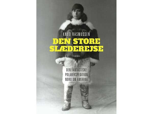 Den store slæderejse | Knud Rasmussen