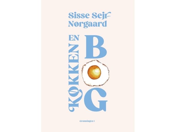 En køkkenbog | Sisse Sejr-Nørgaard
