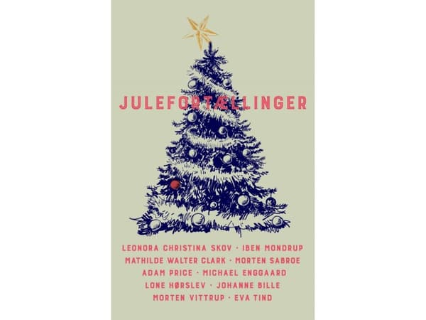 Julefortællinger | Adam Price;Adam Price;Eva Tind;Iben Mondrup;Johanne Bille;Leonora Christina Skov;Lone Hørslev;Mathilde Walter Clark;Mathilde Walte