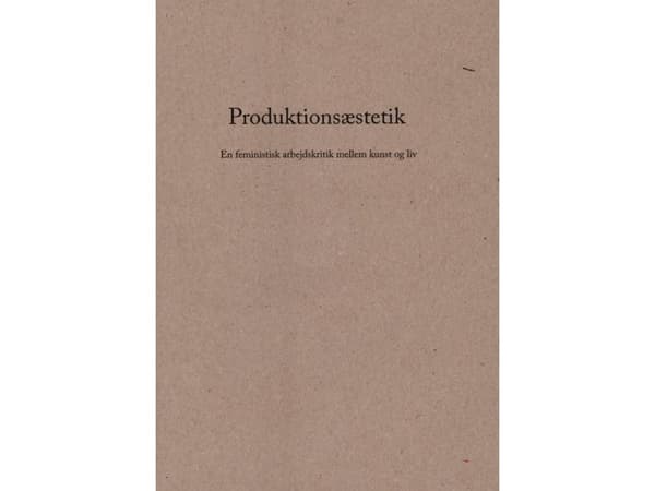 Produktionsæstetik | Cecilie Ullerup Schmidt