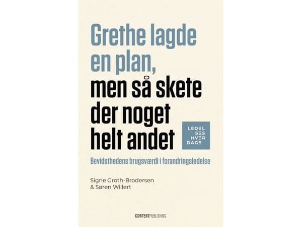 Grethe lagde en plan, men så skete der noget helt andet | Signe Groth-Brodersen, Søren Willert