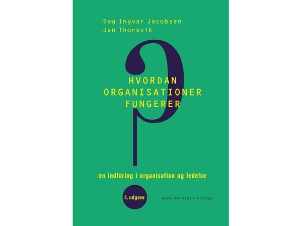 Hvordan organisationer fungerer | Dag Ingvar Jacobsen;Jan Thorsvik