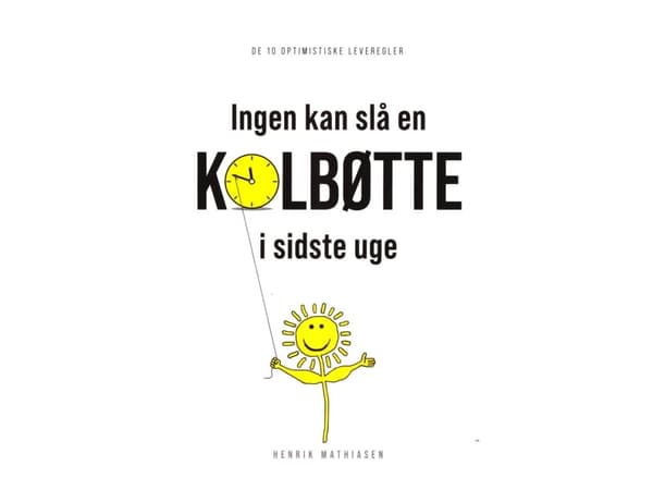 Ingen kan slå en kolbøtte i sidste uge | Henrik Mathiasen | Språk: Danska