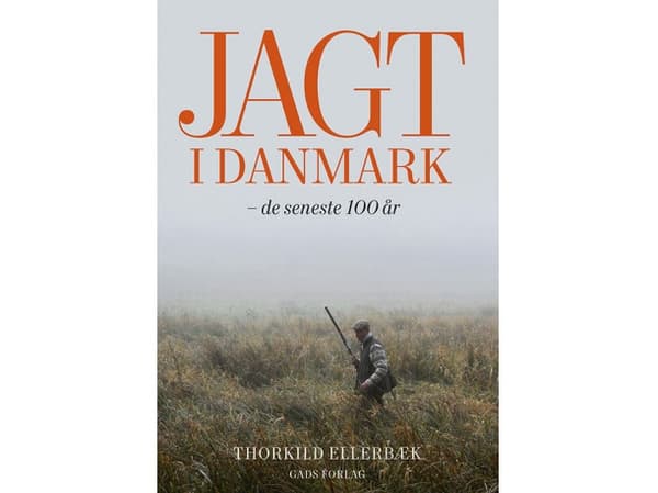 Jakt i Danmark | Thorkild Ellerbæk | Språk: Danska