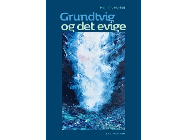 Grundtvig og det evige | Henning Nørhøj