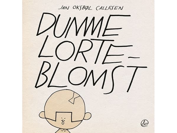 Dumma skitblomma | Jan Oksbøl Callesen | Språk: Danska