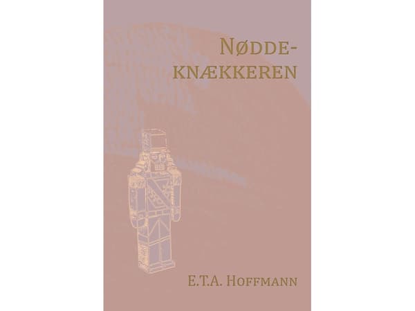 Nötknäpparen (ny) | E.T.A. Hoffmann | Språk: Danska