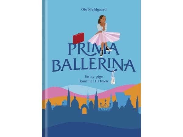 Primaballerina – En ny pige kommer til byen | Ole Meldgaard