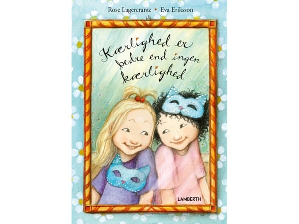 Kærlighed er bedre end ingen kærlighed | Rose Langercrantz