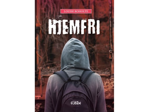 Hjemfri | Louise Roholte | Språk: Danska