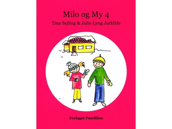 Milo och mina 4 | Tina Sejling &amp; Julie Lyng Jarkilde | Språk: Danska