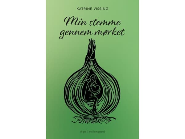 Min stemme gennem mørket | Katrine Vissing