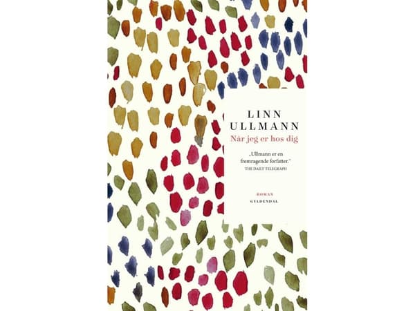 Når jeg er hos dig | Linn Ullmann | Språk: Danska