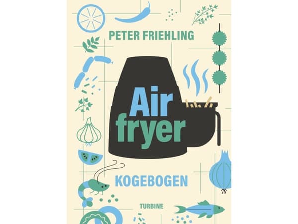 Airfryer-kogebogen | Peter Friehling