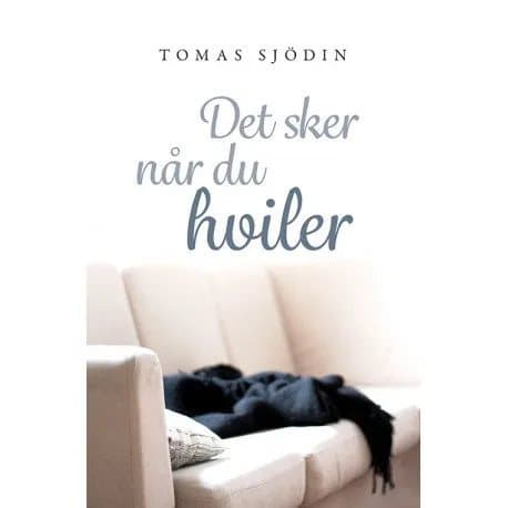 Det sker når du hviler | Tomas Sjödin