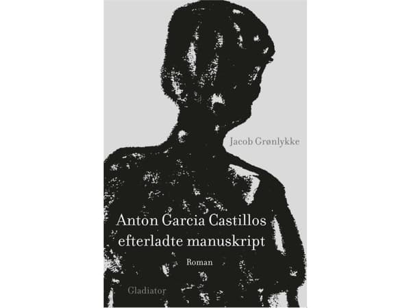 Anton Garcia Castillos efterladte manuskript | Jacob Grønlykke