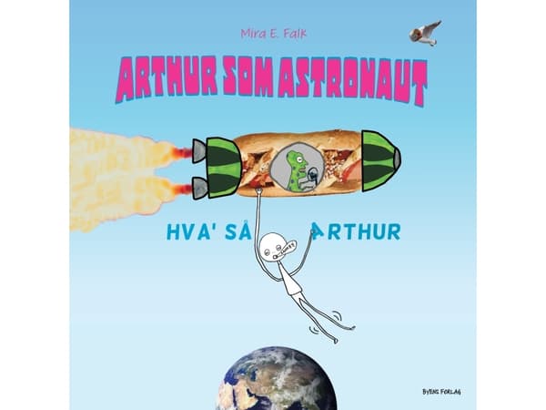 Arthur som astronaut | Mira E. Falk