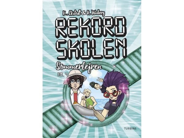 Rekordskolen, Bog 4 - Sommerlejren | Katarina Ekstedt & Anna Winberg