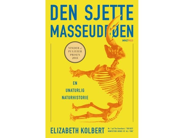 Den sjette masseuddøen | Elizabeth Kolbert