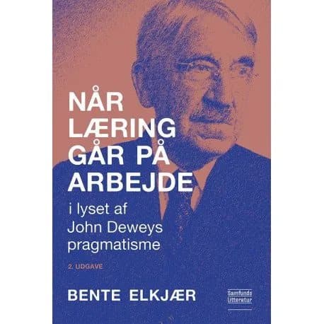 Når læring går på arbejde | Bente Elkjær