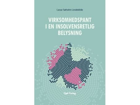 Virksomhedspant i en insolvensretlig belysning | Lasse Søholm Lindekilde