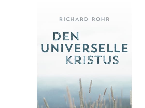 Den universelle Kristus | Richard Rohr