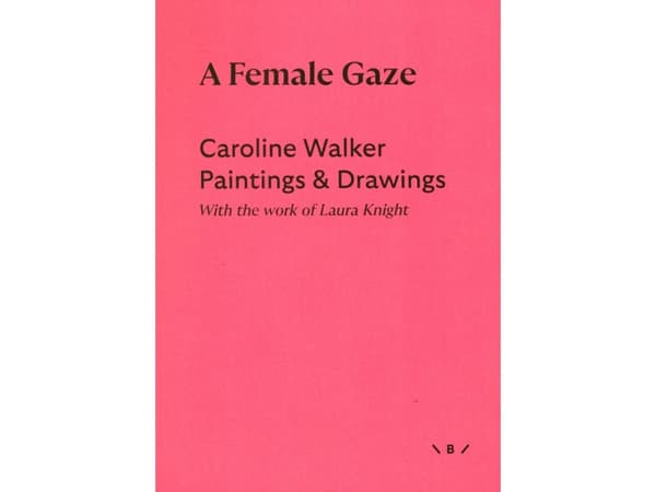 A Female Gaze | Caroline Walker