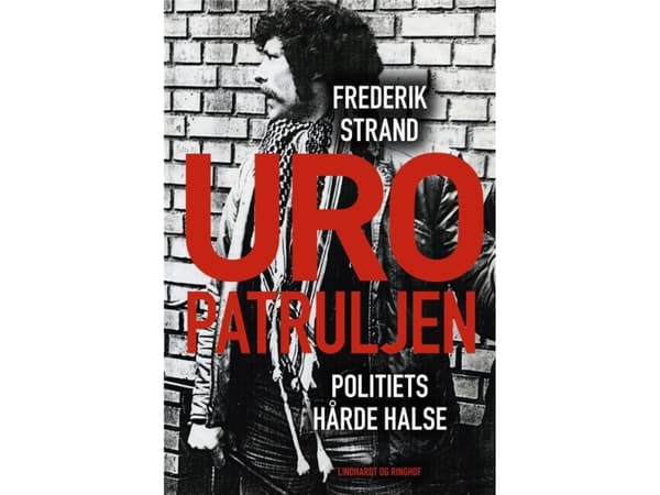 Uropatruljen - Polisens hårda nackar | Frederik Strand | Språk: Danska