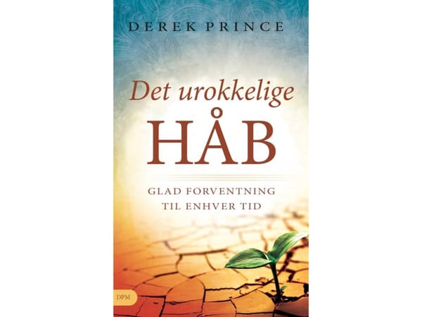 Det urokkelige Håb | Derek Prince