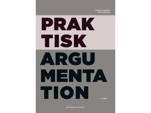 Praktisk argumentation | Merete Onsberg;Charlotte Jørgensen