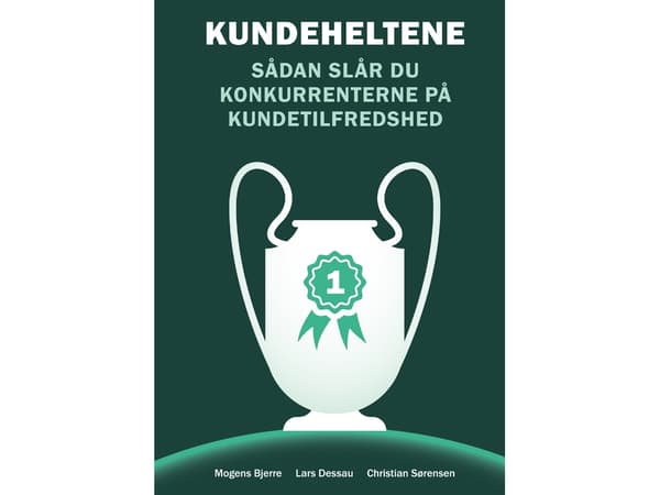 Kundeheltene | Mogens Bjerre, Lars Dessau, Christian Sørensen