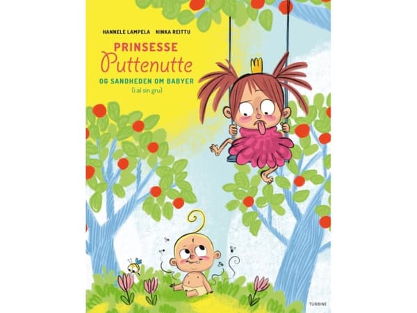 Prinsesse Puttenutte og sandheden om babyer (i al sin gru) | Hannele Lampela