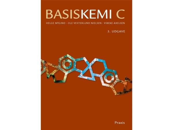 Basiskemi C, 3. udgave | Ole Vesterlund Nielsen;Vibeke Axelsen;Helge Mygind
