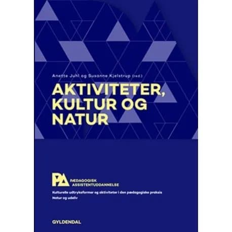 Aktiviteter, kultur og natur. Pædagogisk assistent | Alis Jensen;Jakob Freud-Magnus;Elsi Busk Odderup;Anette Juhl;Agnete Gudnason;Marie Weber-Anderse