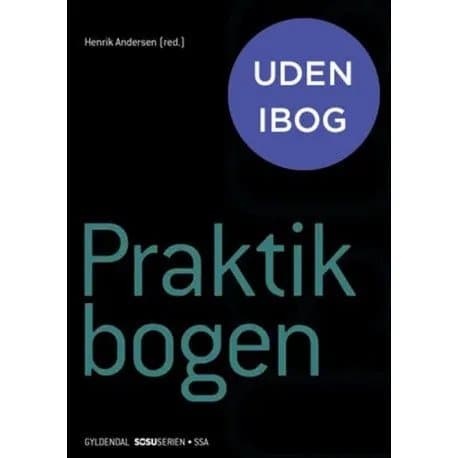Praktikbogen. Social- og sundhedsassistent | Henrik Andersen;Christina Klyhs Albeck;Bente Søndergaard