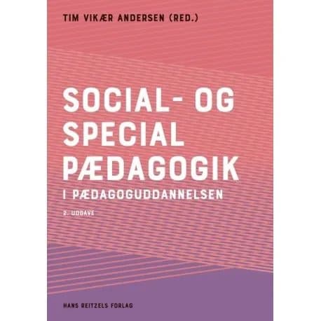 Social- og specialpædagogik i pædagoguddannelsen | Birgit Kirkebæk;Jan Jaap Rothuizen;Niels Rosendal Jensen;Jørgen Elm Larsen;Vibe Larsen;Lotte Hedeg