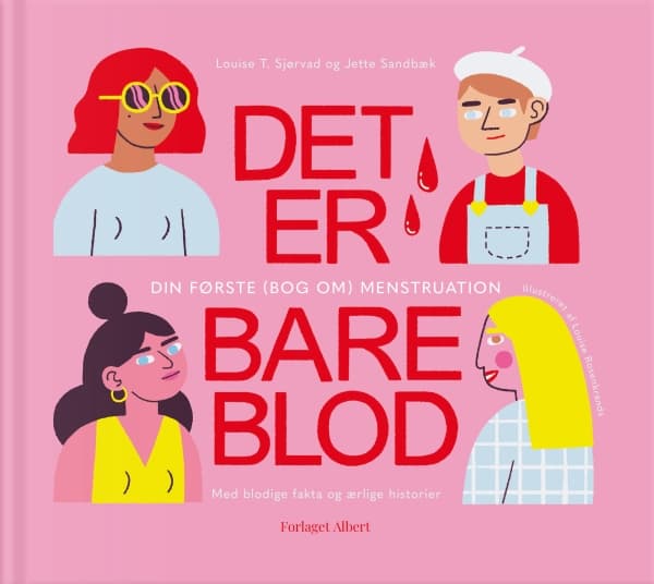 Det er bare blod | Louise T. Sjørvad og Jette Sandbæk